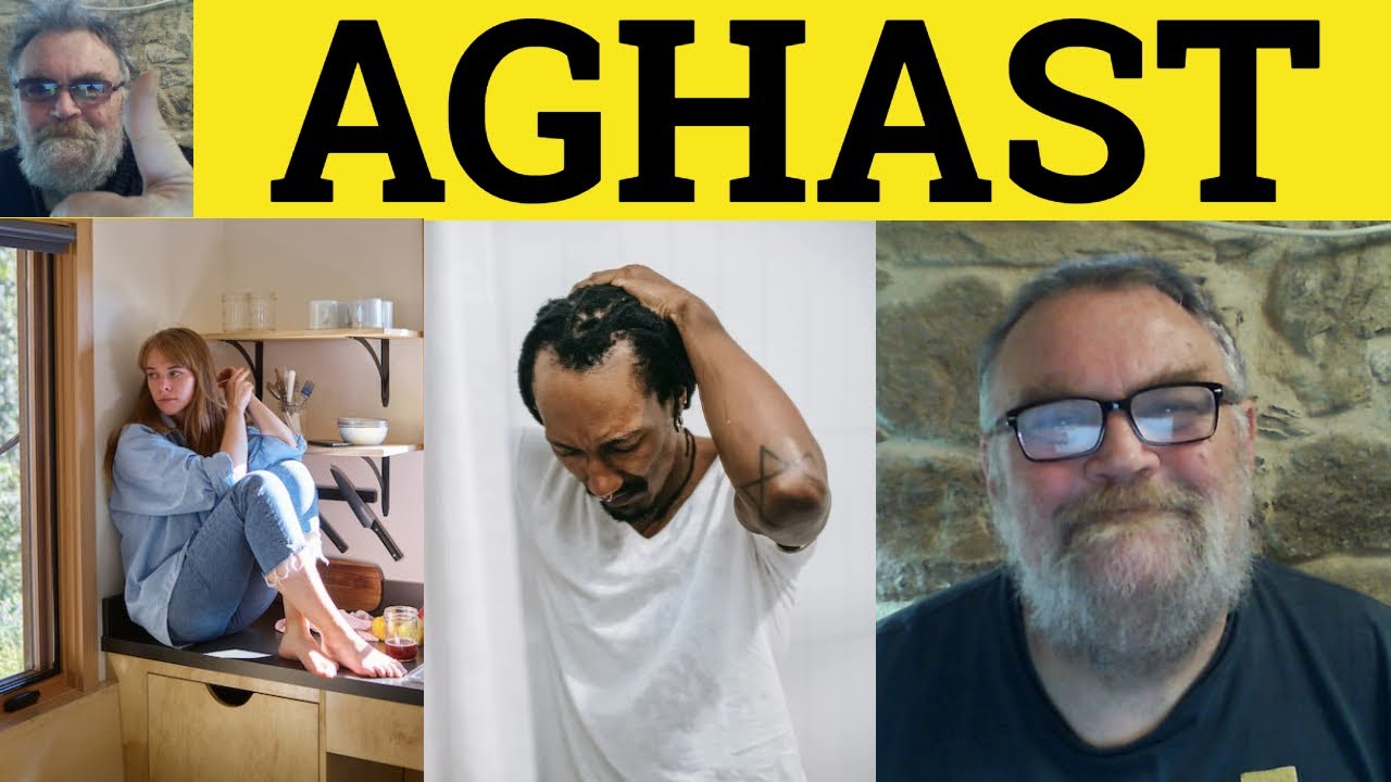 🔵 Aghast Meaning, Aghast Examples, C2 Vocabulary CAE CPE IELTS ESL British English Pronunciation