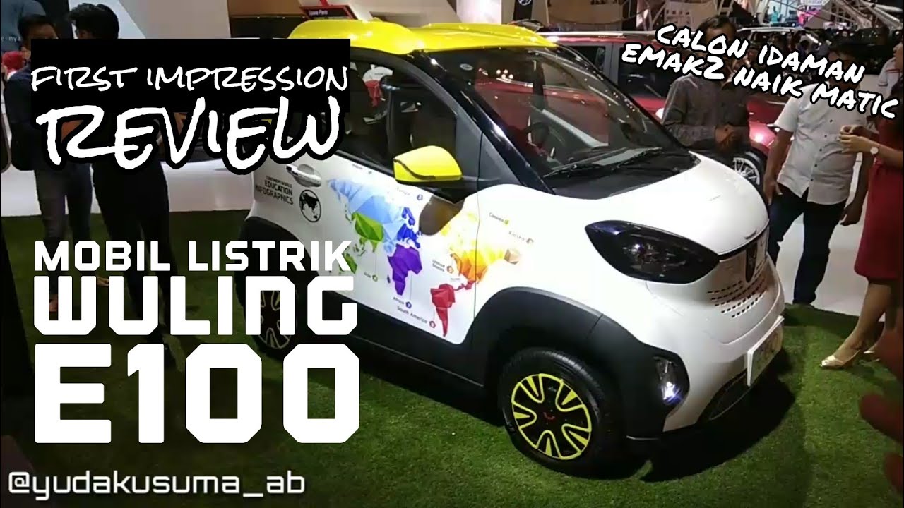 First Impression Review Rusuhin Wuling E100 Concept 2018