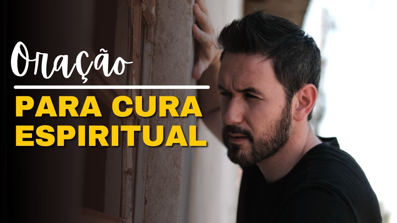 ORAÇÃO POR CURA ESPIRITUAL E QUEBRA DOS LAÇOS DO MAL - TONY ALLYSSON