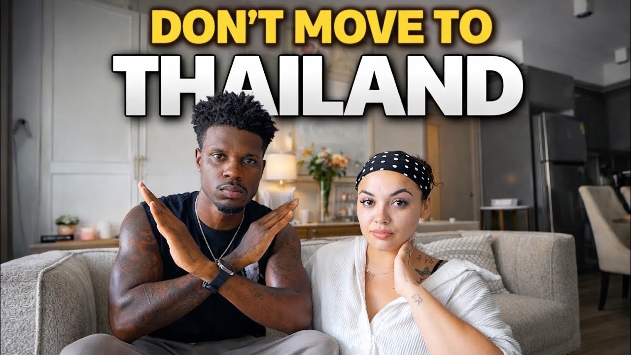 DON'T MOVE TO THAILAND! **Here's The Truth**