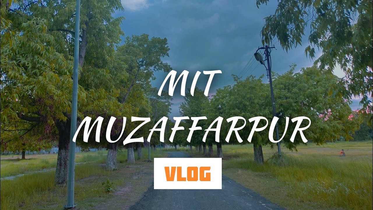 MIT Muzaffarpur || Campus Tour ll Vlog 2023