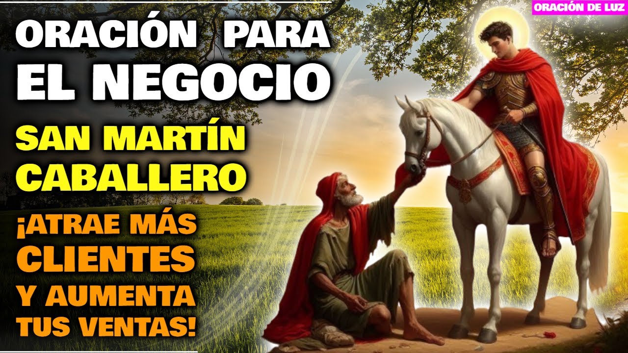 ORACIÓN PARA EL NEGOCIO A SAN MARTÍN CABALLERO: VENDER MUCHO Y ATRAER CLIENTES ✨ ORACIÓN MILAGROSA