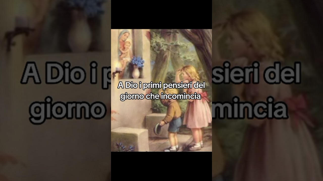 A Dio i primi pensieri del giorno che incomincia