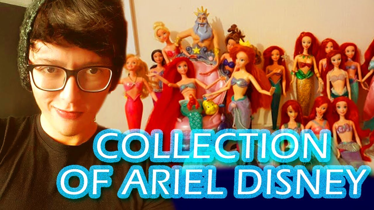 MI COLECCIÓN COMPLETA DE ARIEL//MY COMPLETE COLLECTION OF ARIEL DISNEY