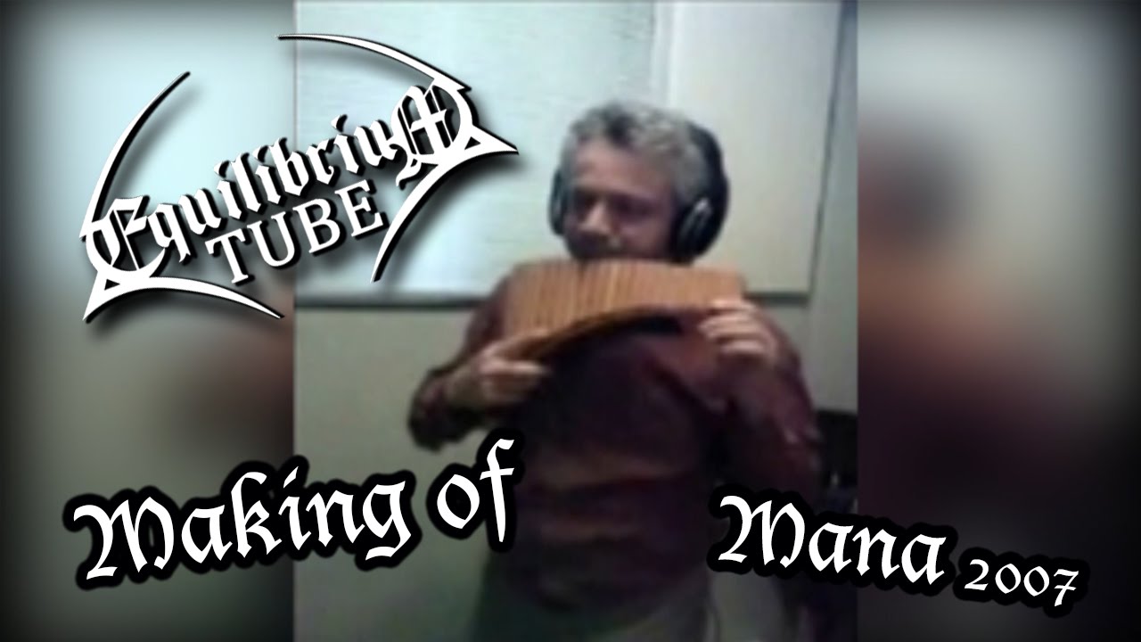 EQUILIBRIUM - MAKING OF - MANA