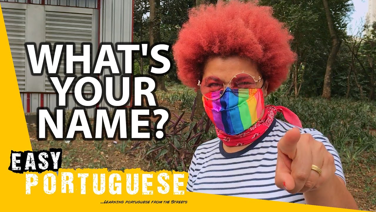 What's Your Name? | Easy Portuguese 63