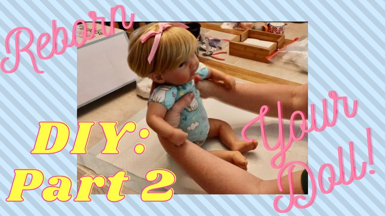 How to Reborn/Upgrade Your Baby Doll! Part 2 - Weighting & New Body