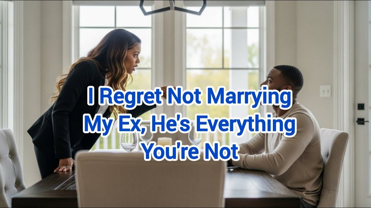 My Wife Said, "I Regret Not Marrying My Ex, He's Everything You're Not" What I Did Next Shocked Her