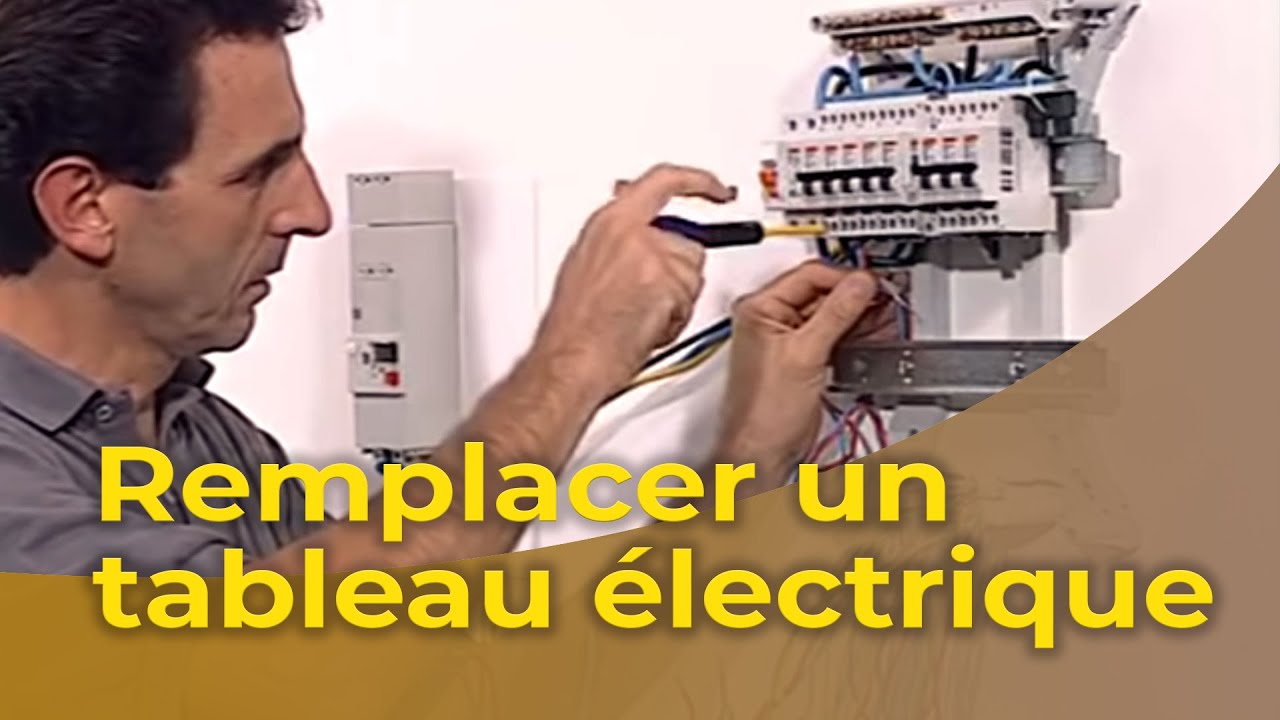 Remplacer un tableau électrique