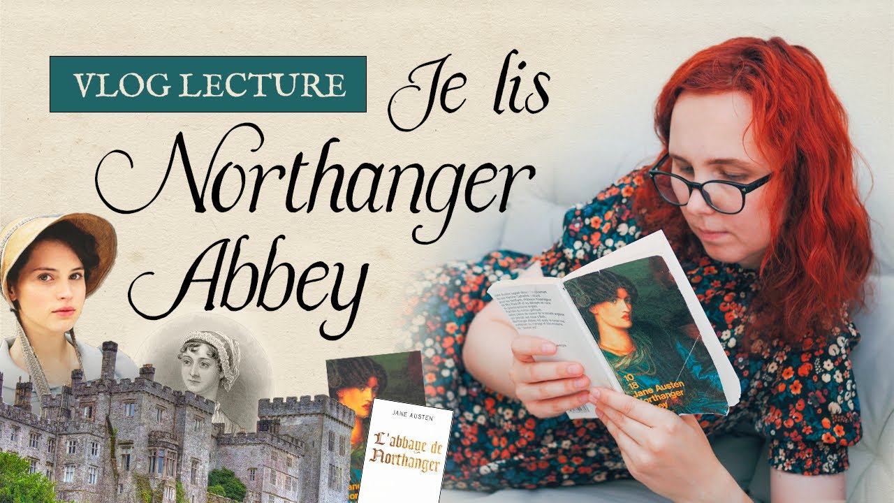 Je lis Northanger Abbey de Jane Austen (et ça ne se passe pas très bien)