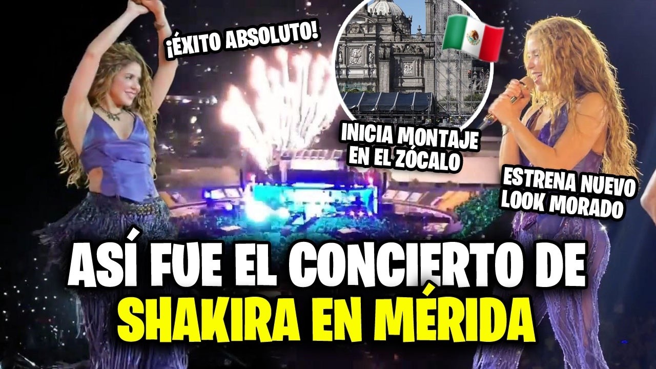 Así fue el show de Shakira en Mérida: nuevo look, habló en árabe y ya monta el Zócalo