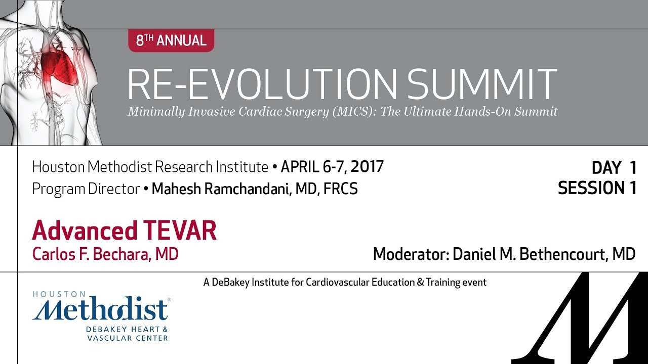 Advanced TEVAR (Carlos F. Bechara, MD) - April 6th, 2017 Re-Evolution Summit