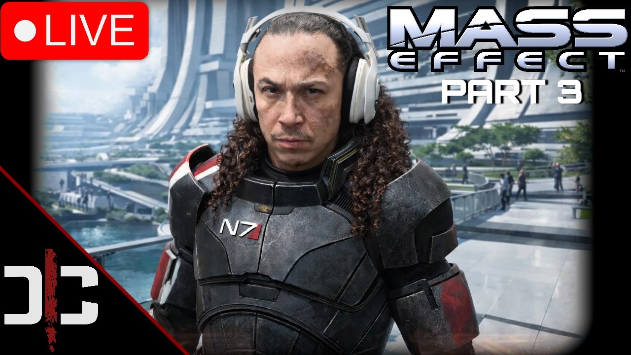 🔴LIVE - Mass Effect - 1st Time Playing, Help - Part 3 Playthrough