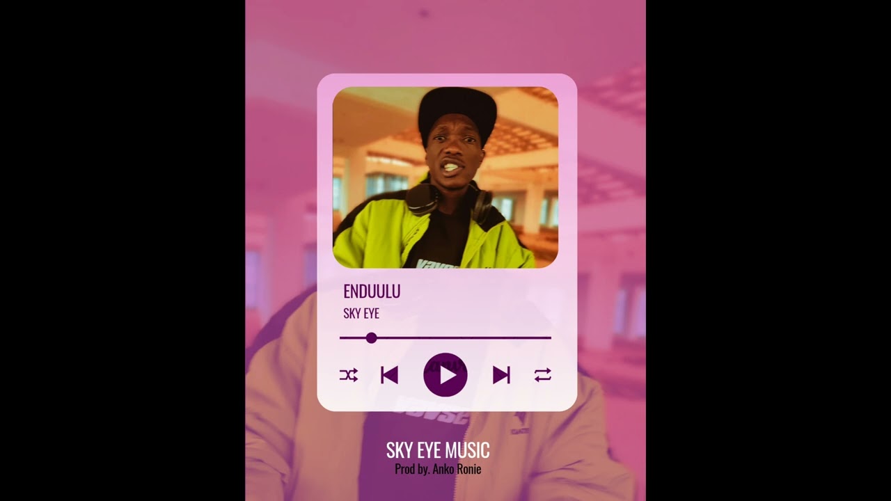 Enduulu by Sky Eye music. produced by Anko Ronnie dancehall music