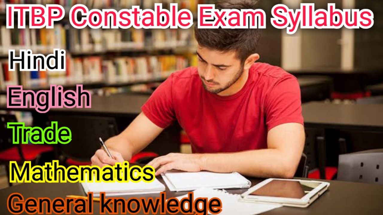 ITBP Constable Syllabus and Exam Pattern in hindi. ITBP Constable written exam ka Syllabus. Subjects