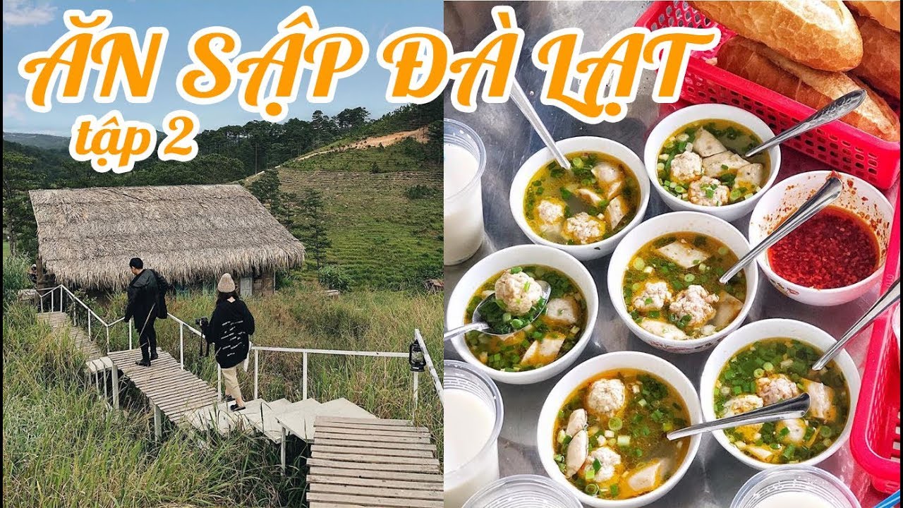 ĂN SẬP ĐÀ LẠT || tập 2 || Du lịch đến ĐÀ LẠT phải ăn gì ? || ft Ninh Tito