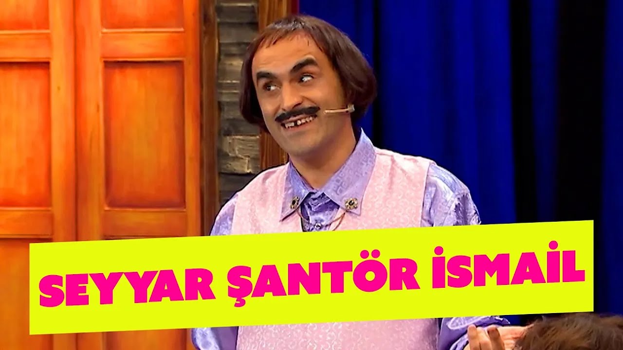 Seyyar Şantör İsmail - 318.Bölüm (Güldür Güldür Show)