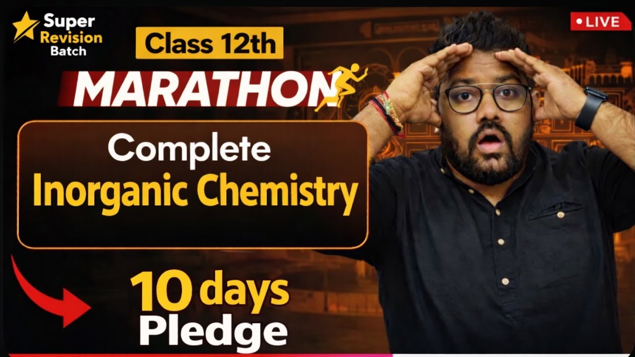 Complete Inorganic Chemistry | Days 03 | Score 95+ in Chemistry @Dhairav_Academy