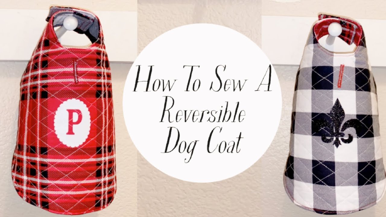 How To Sew A Dog Coat | Reversible Dog Coat | So Easy