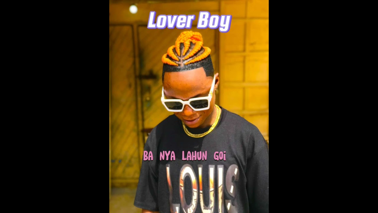 (Ba nya lahun go) by Lover Boy