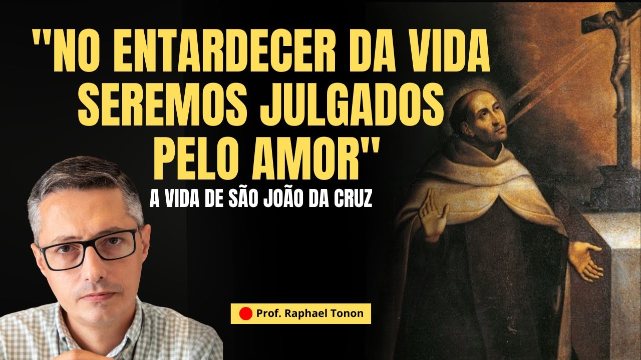 São João da Cruz: um coração apaixonado por Deus