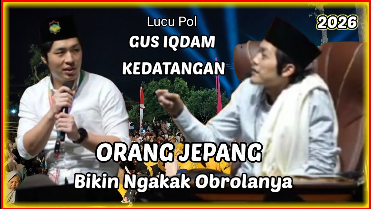 GUS IQDAM KEDATANGAN JAMA,AH DARI JEPANG BIKIN NGAKAK TERBARU 25 Februari 2026