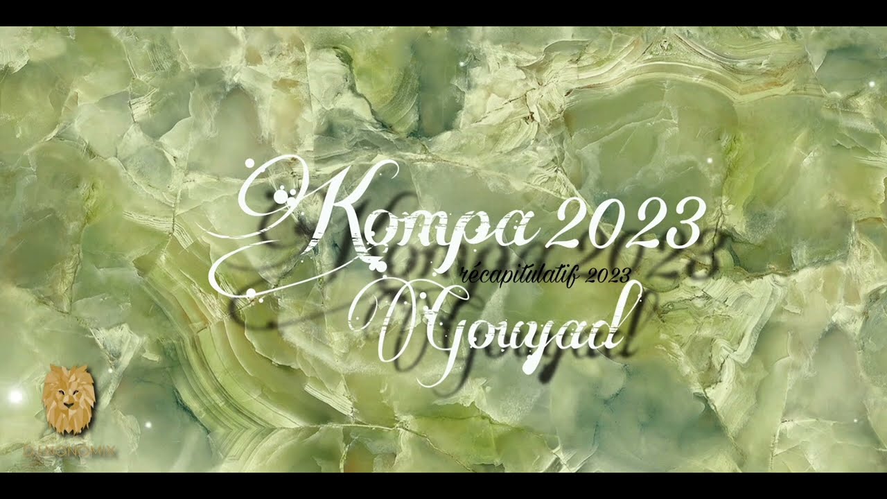 Kompa Gouyad 2023 - mix fin 2023 - dj nonomix