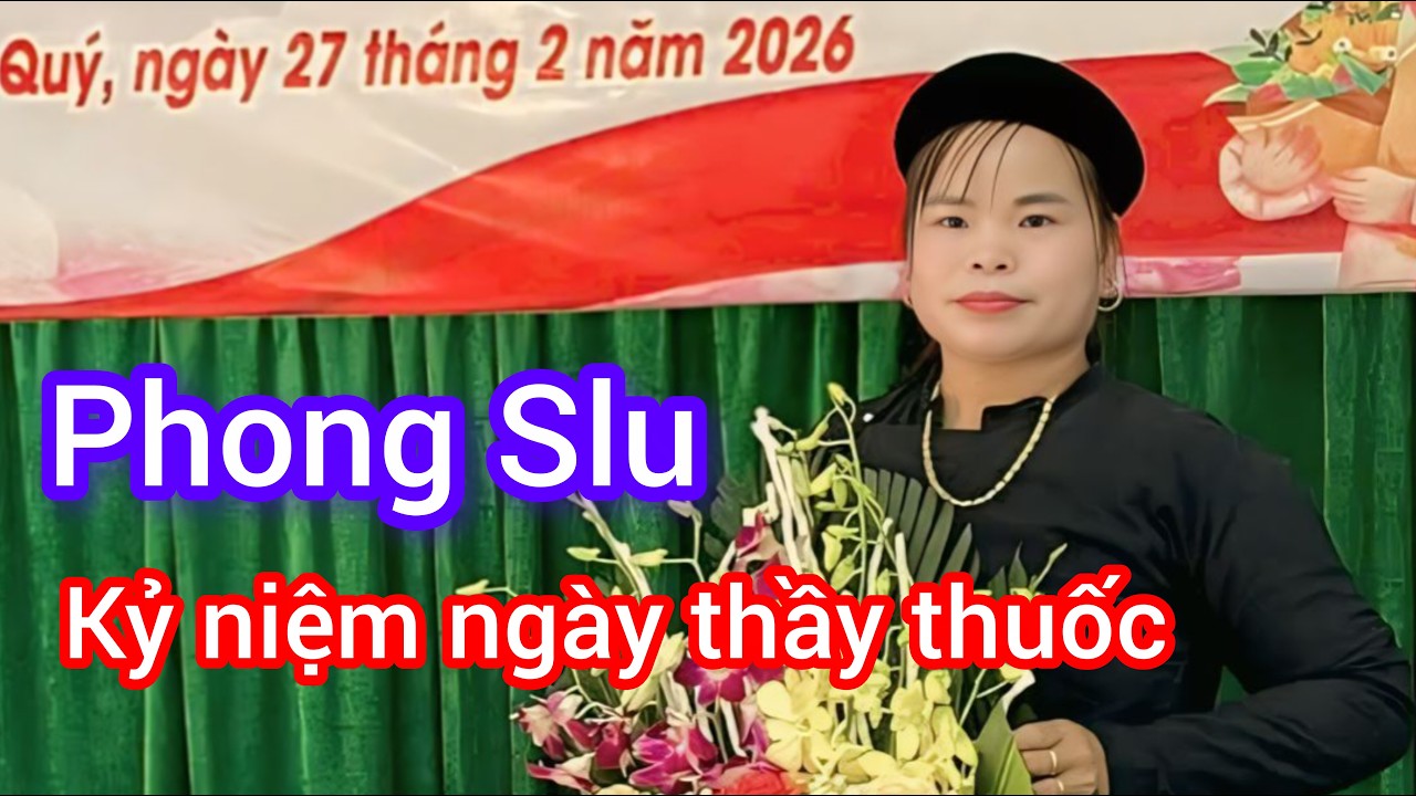 Phong Slu Kỷ Niệm Ngày Thầy Thuốc!