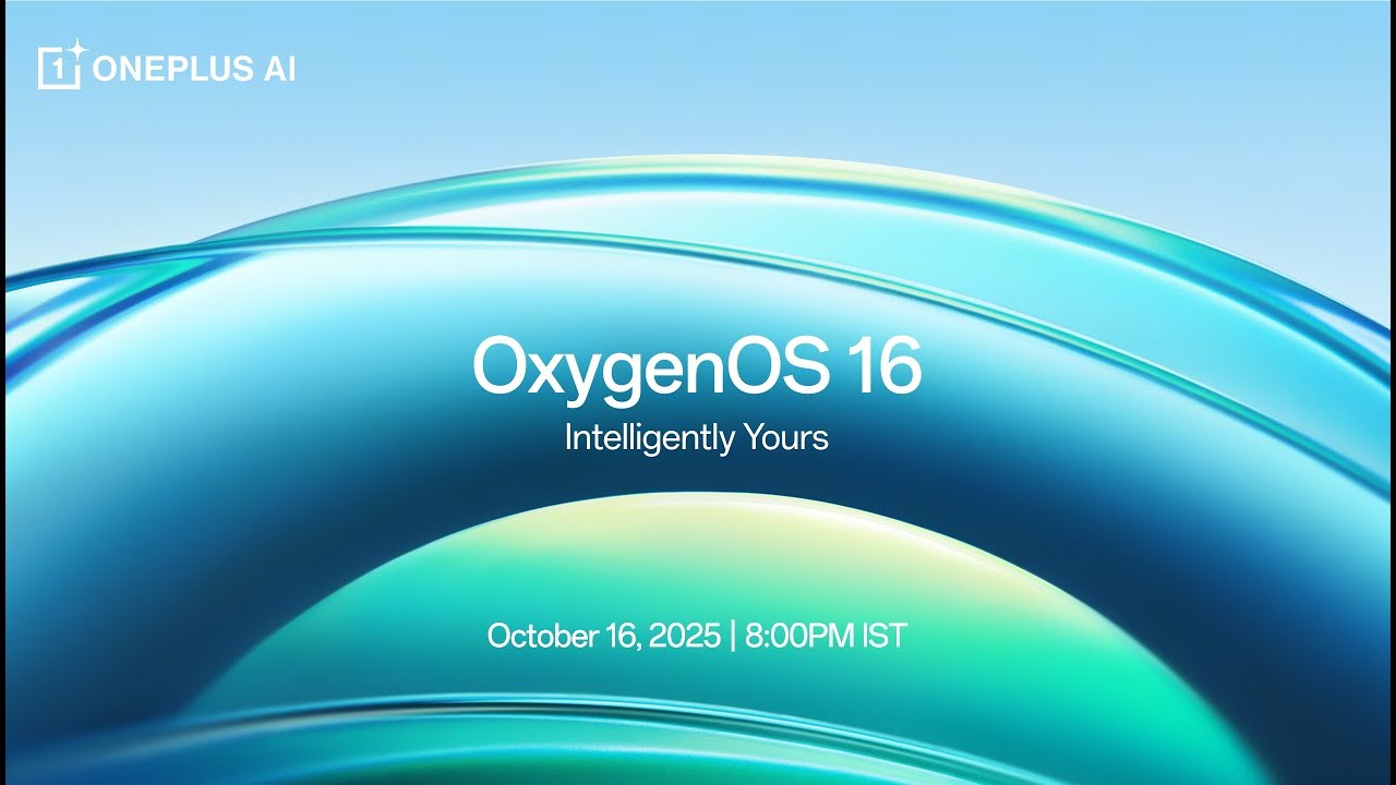 OxygenOS 16 Launch Event | Intelligently Yours