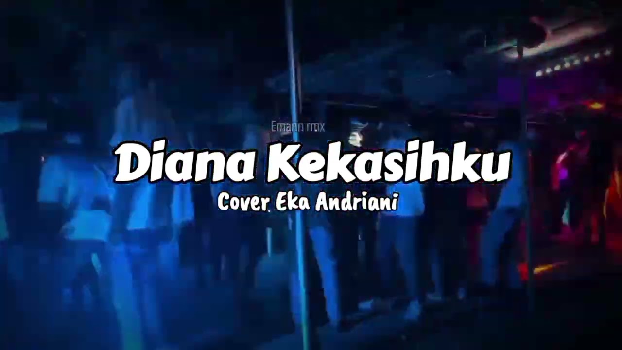 Lagu joget Dansa Timor terbaru Diana Kekasihku, cover Eka Andriani || Emann rmx