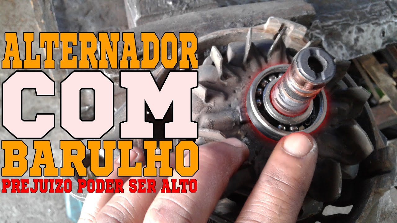 ROLAMENTO DO ALTERNADOR FAZENDO BARULHO [ PODE SAIR CARO ]