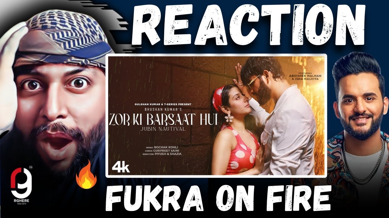 Zor Ki Barsaat Hui (Song): Jubin Nautiyal | Abhishek Malhan, Isha Malviya | FUKRA INSAAN | REACTION