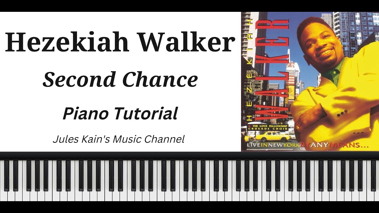 Hezekiah Walker - Second Chance - Piano Tutorial