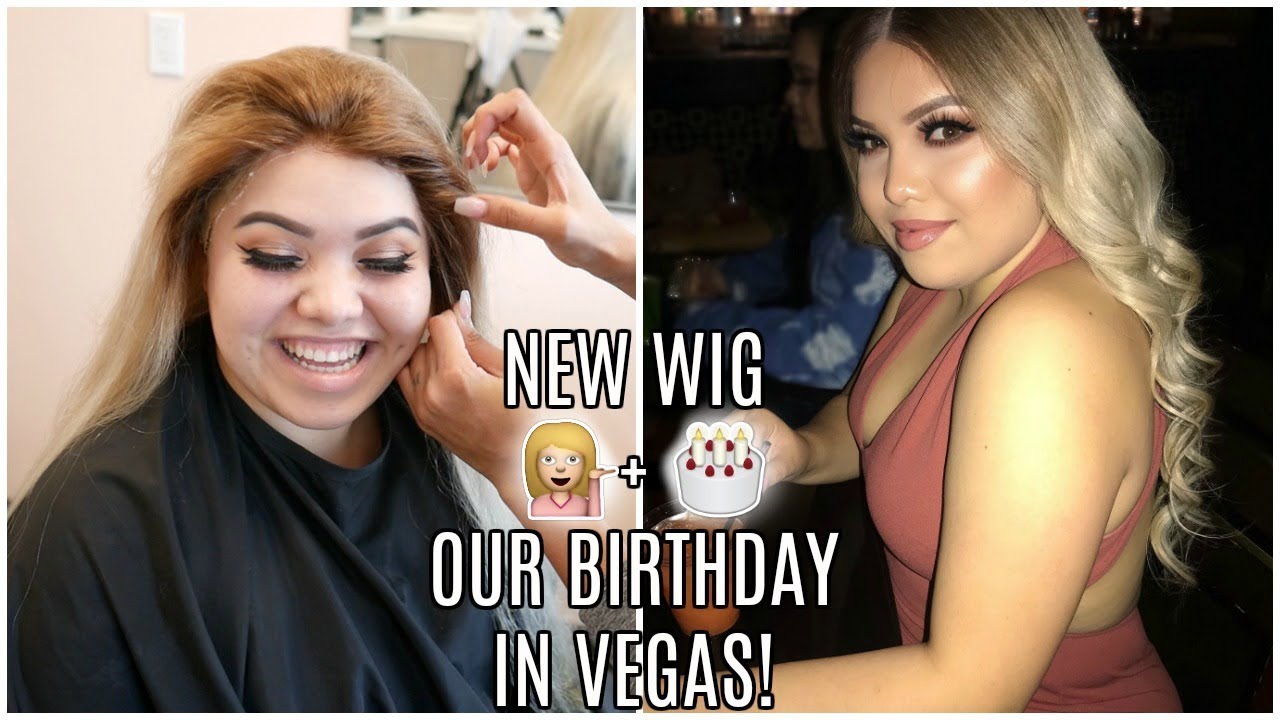 MY NEW WIG + OUR BIRTHDAY IN VEGAS!