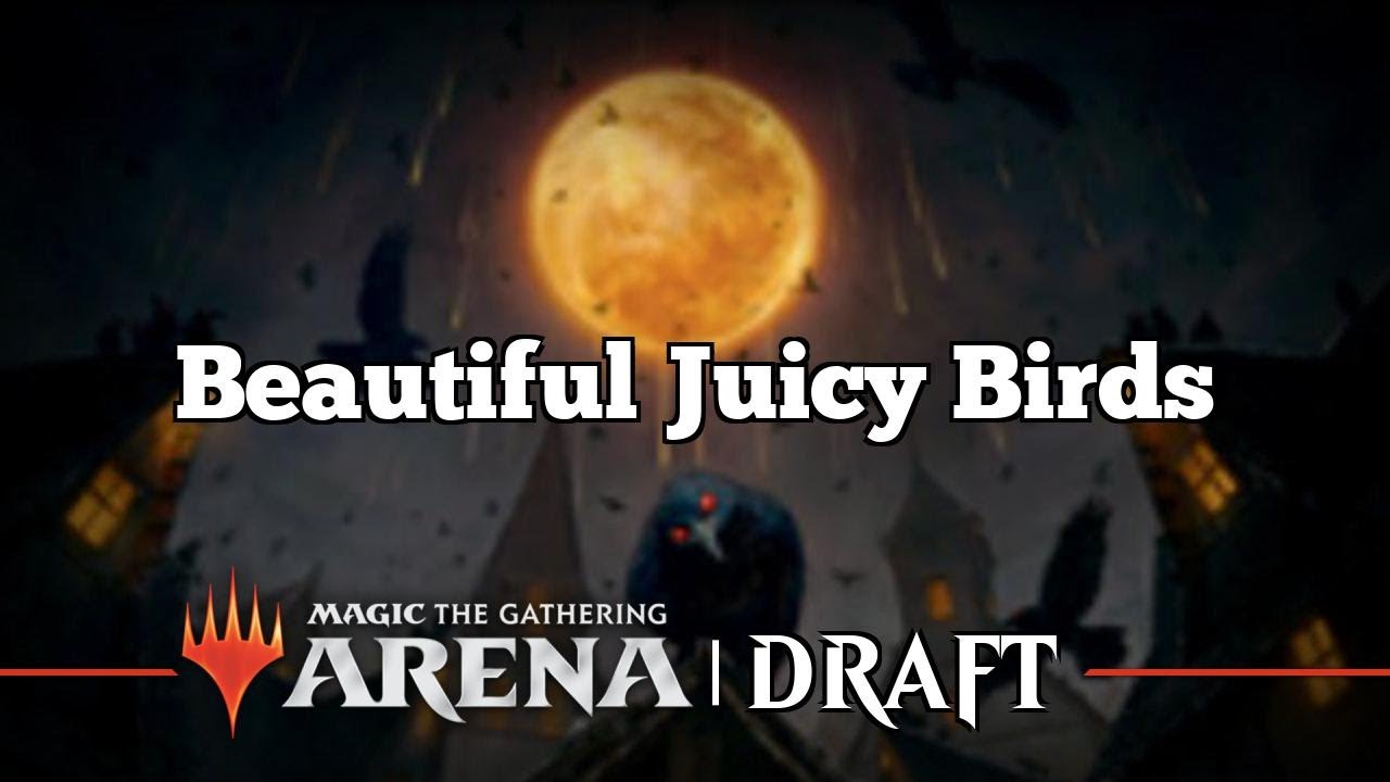 Beautiful Juicy Birds | Innistrad Bo3 Midnight Hunt Draft | MTG Arena