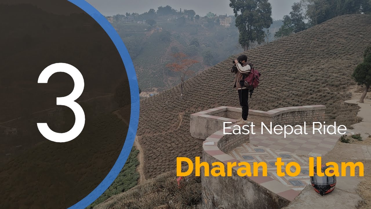 Dharan to Ilam | East Nepal Ride | Day 3