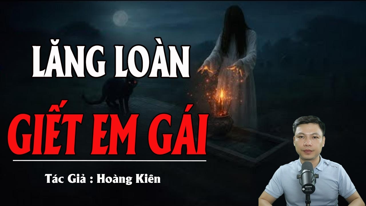LĂNG LOÀN GIẾT EM GÁI | Truyện Ma Kinh Dị - Tuyển Tập Truyện Ma Đình Soạn Hay 2026