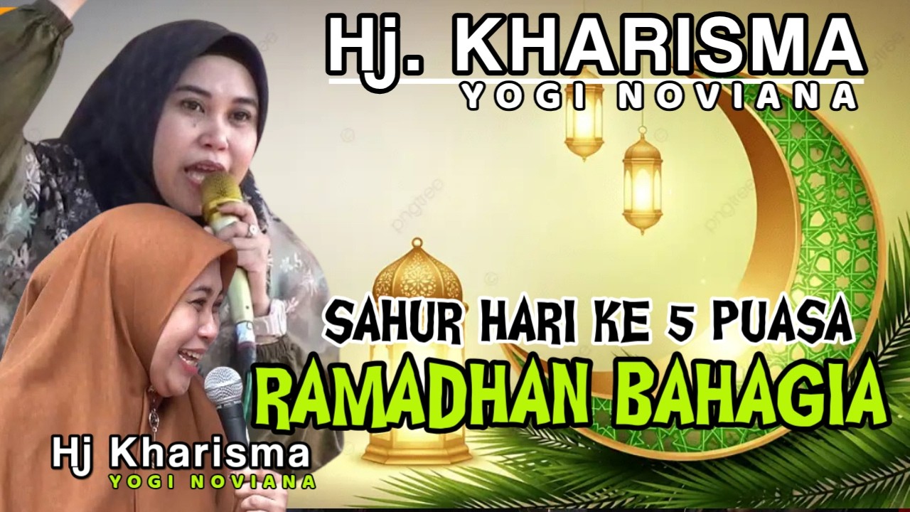 SAHUR HARI KE 5 PUASA BULAN SUCI RAMADHAN BERSAMA HJ KHARISMA YOGI NOVIANA SEMOGA LANCAR BERKAH