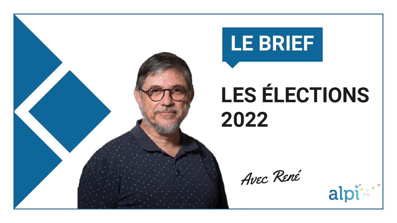 [Le brief] Les élections 2022 - avec René