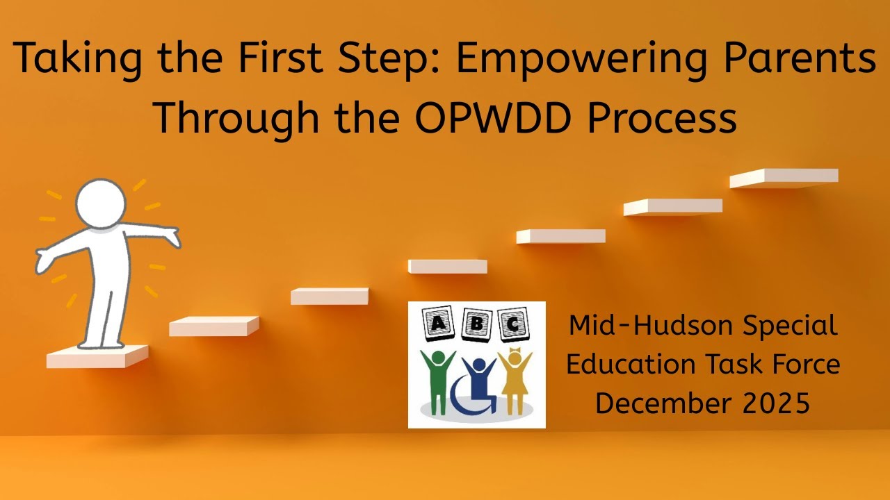 Taking the First Step: Empowering Parents Through the OPWDD Process