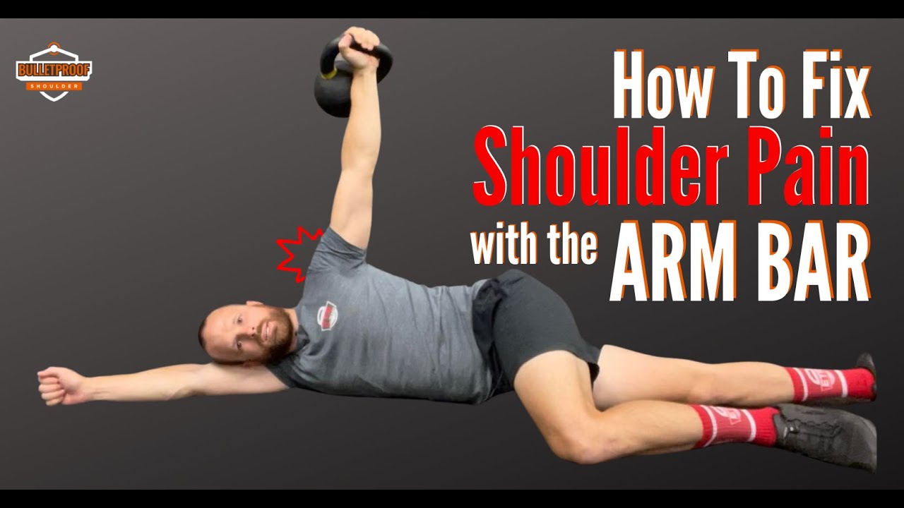 Fix Shoulder Pain with The Kettlebell Arm Bar