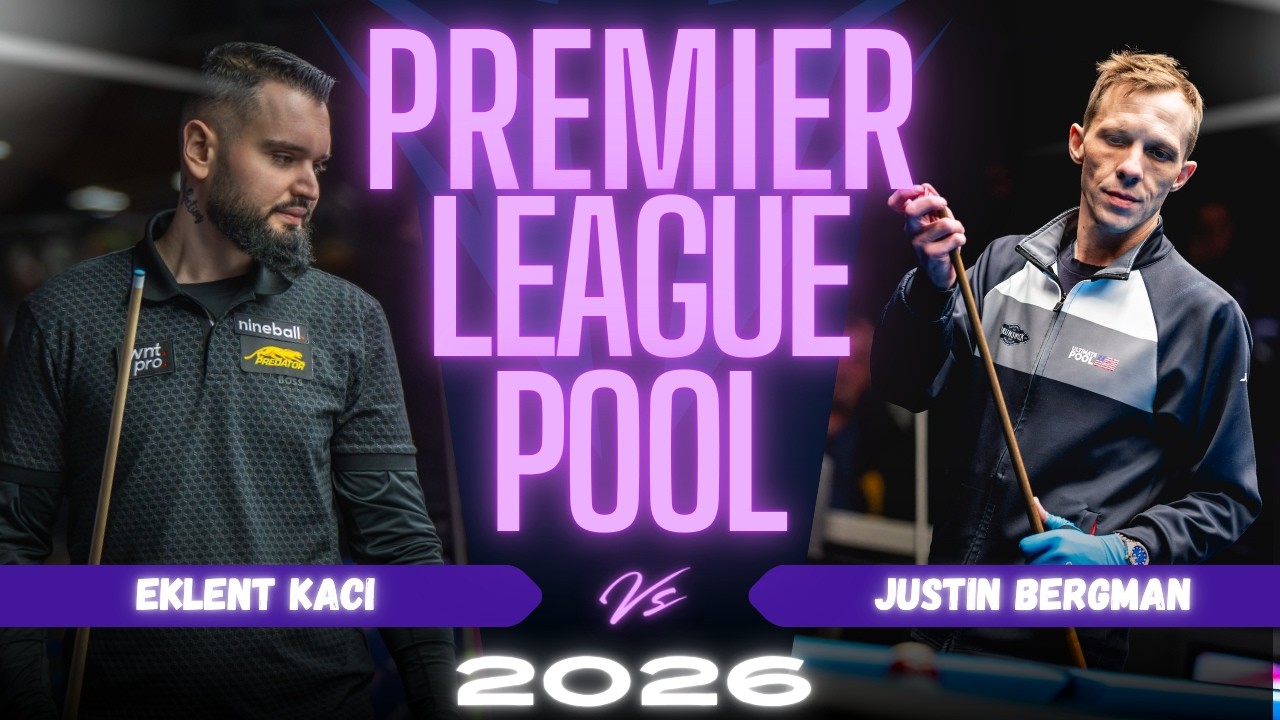 DAY 1 | EKLENT KACI vs JUSTIN BERGMAN | PREMIER LEAGUE POOL 2026