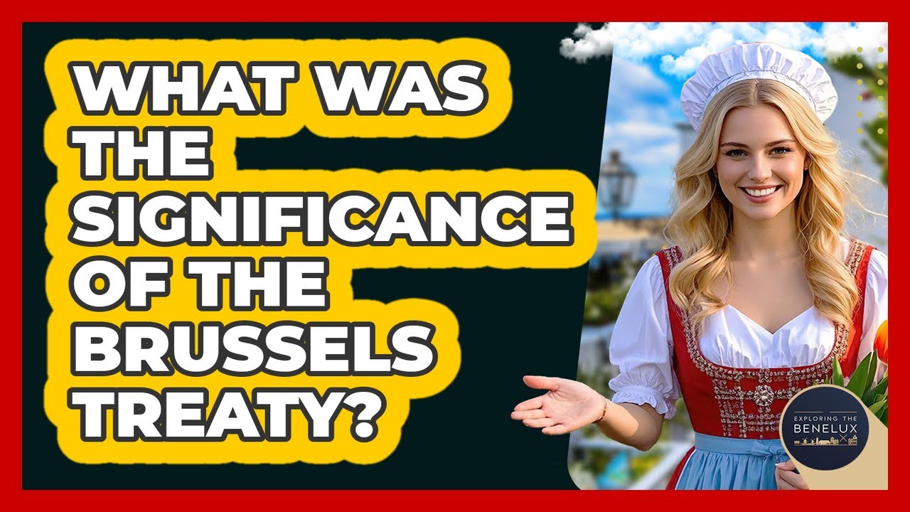 What Was The Significance Of The Brussels Treaty?