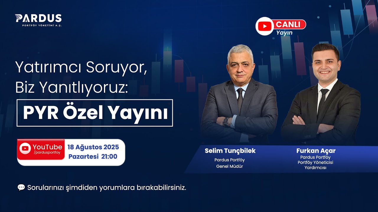 Yatırımcı Soruyor, Biz Yanıtlıyoruz: PYR &Ouml;zel Yayını | Furkan A&ccedil;ar & Selim Tun&ccedil;bilek