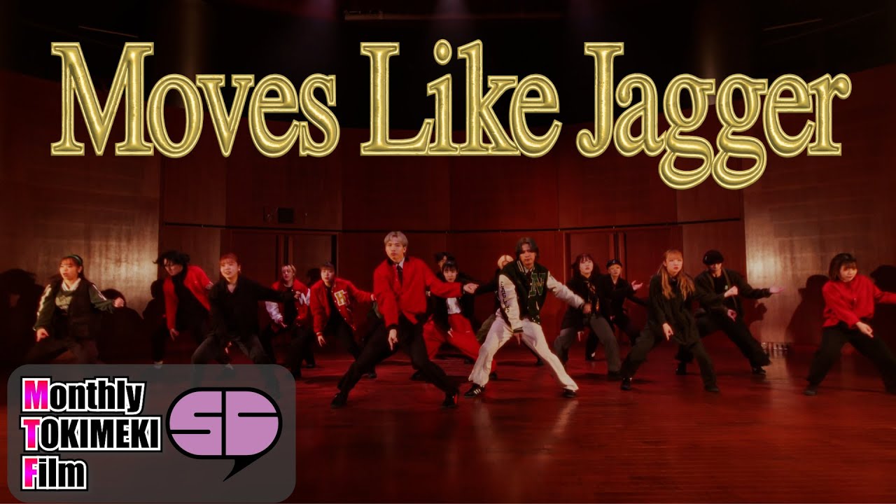 【Dance Video】Maroon5 - Moves Like Jagger｜Choreography by SLEEPY CHAT crew｜Monthly TOKIMEKI Film 12th