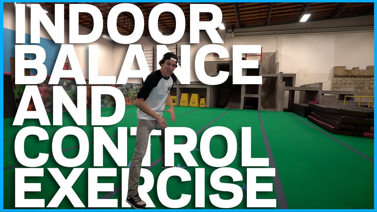 Indoor Balance and Control Exercise – Parkour and Freerunning: How To