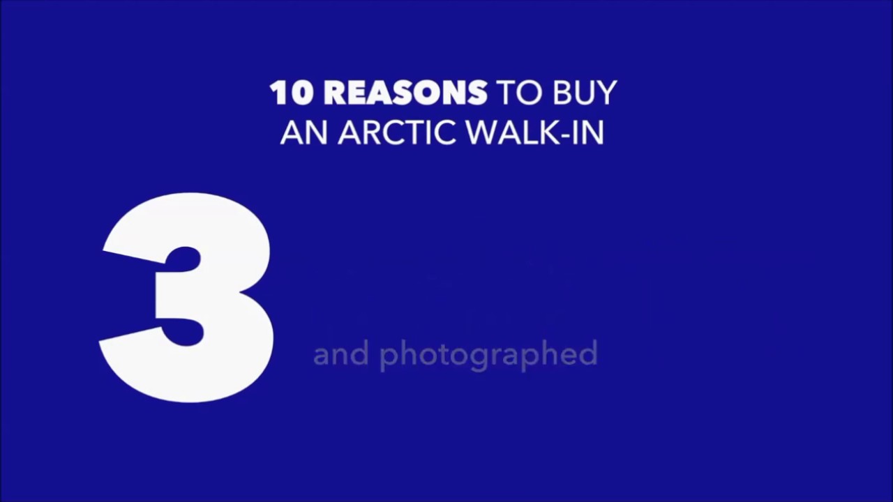 10 Reasons to buy Arctic Walk-Ins