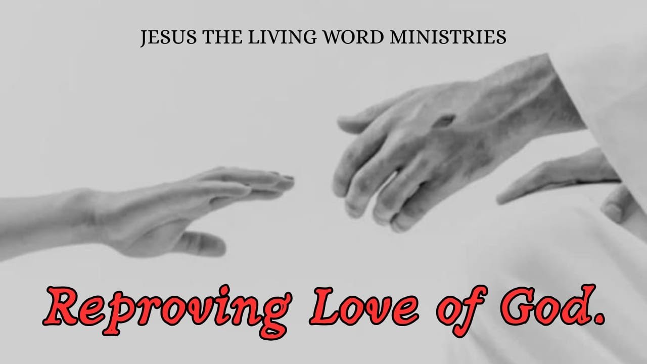 Reproving Love of GOD | 1.2.2026