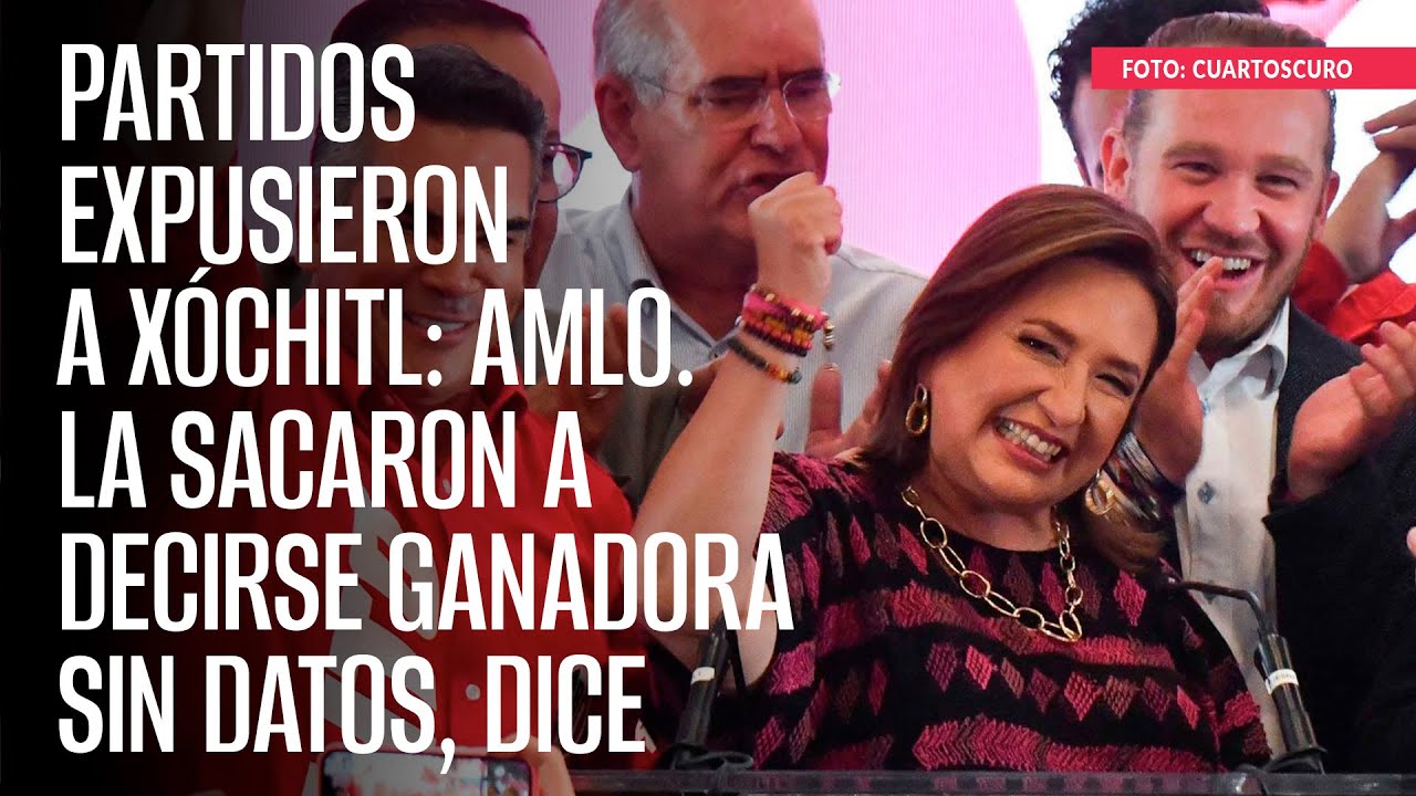 Partidos expusieron a Xóchitl: AMLO. La sacaron a decirse ganadora sin datos, dice