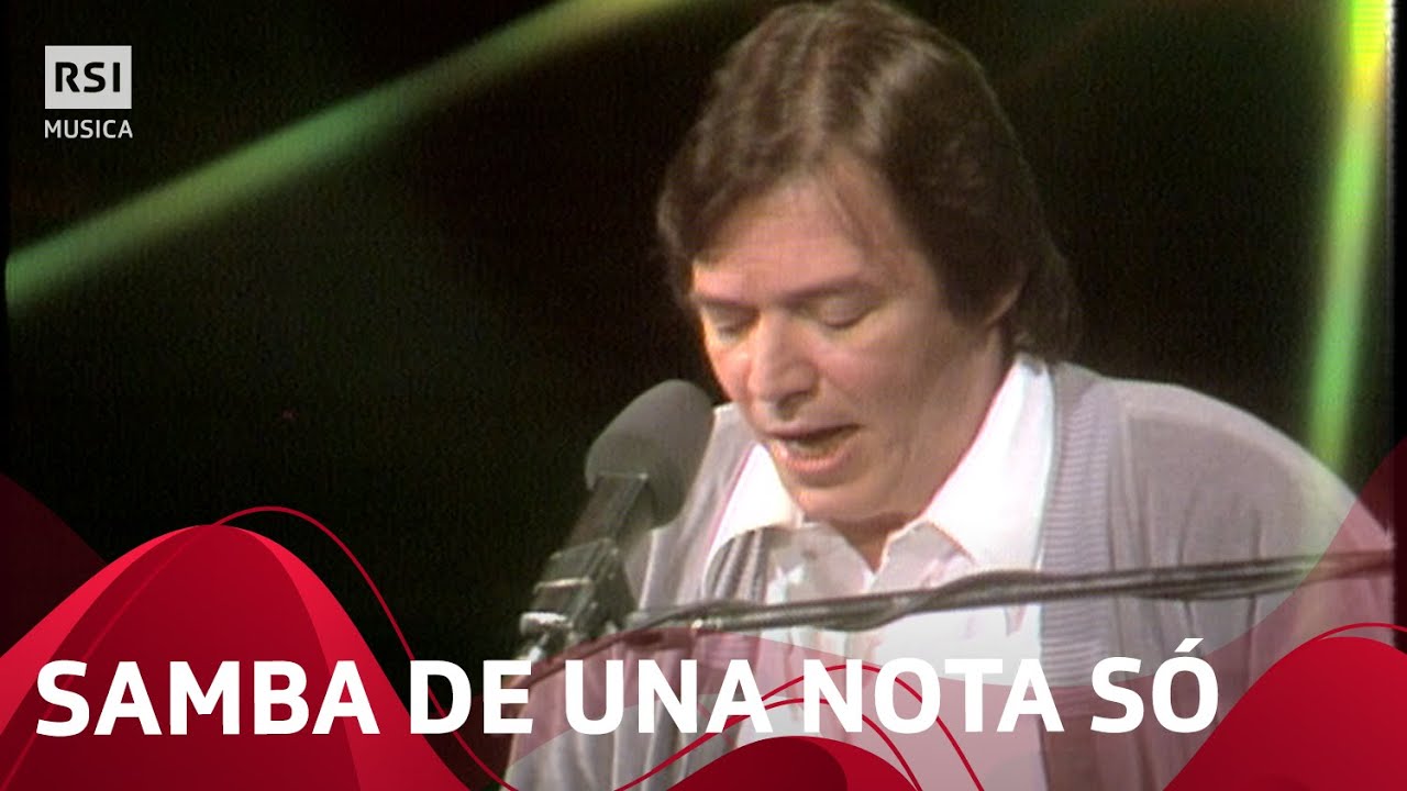 Antônio Carlos Jobim, Toquinho - Samba de un nota só | RSI Musica
